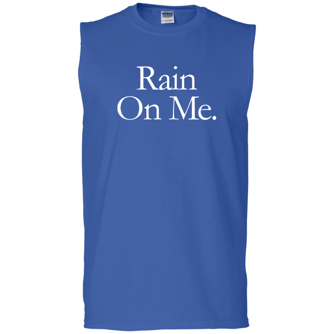 RAIN ON ME Tank