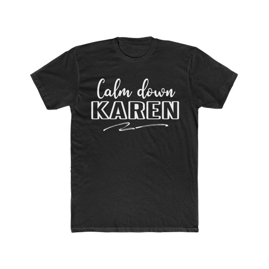 Calm Down Karen T-Shirt
