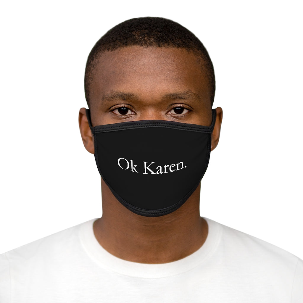 Ok Karen Face Mask
