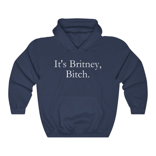 It's Britney, Bitch Hoodie