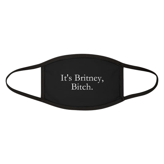 It's Britney, Bitch Face Mask