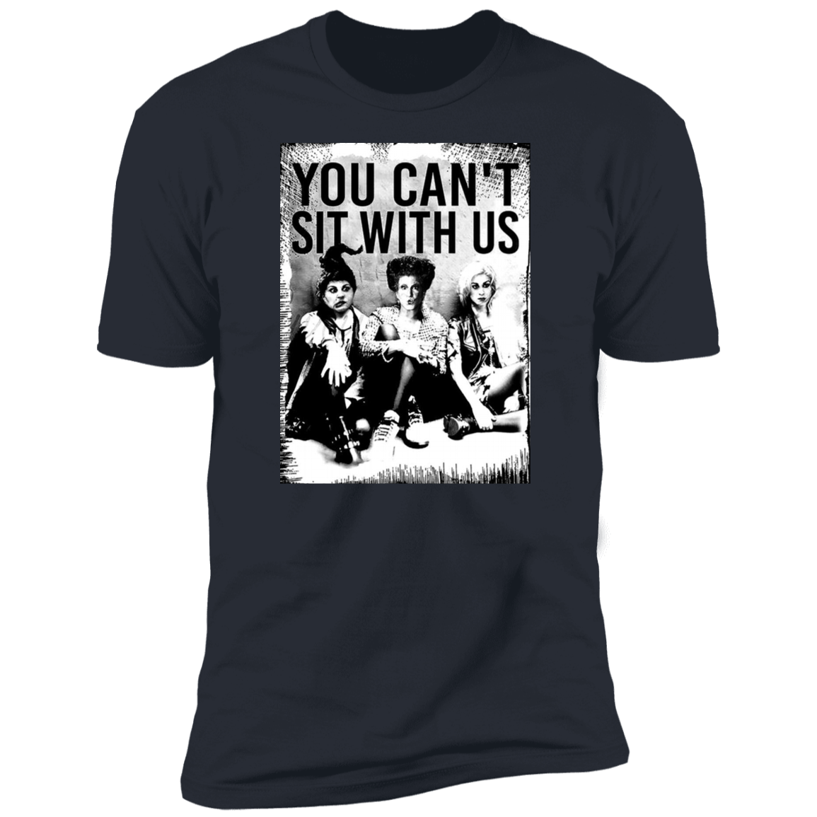 You Can't Sit With Us Hocus Pocus T-Shirt