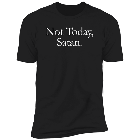 NOT TODAY, SATAN T-Shirt