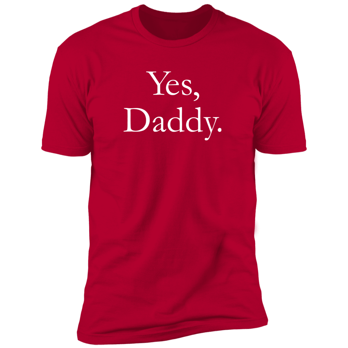 Hustler YES, DADDY T-Shirt