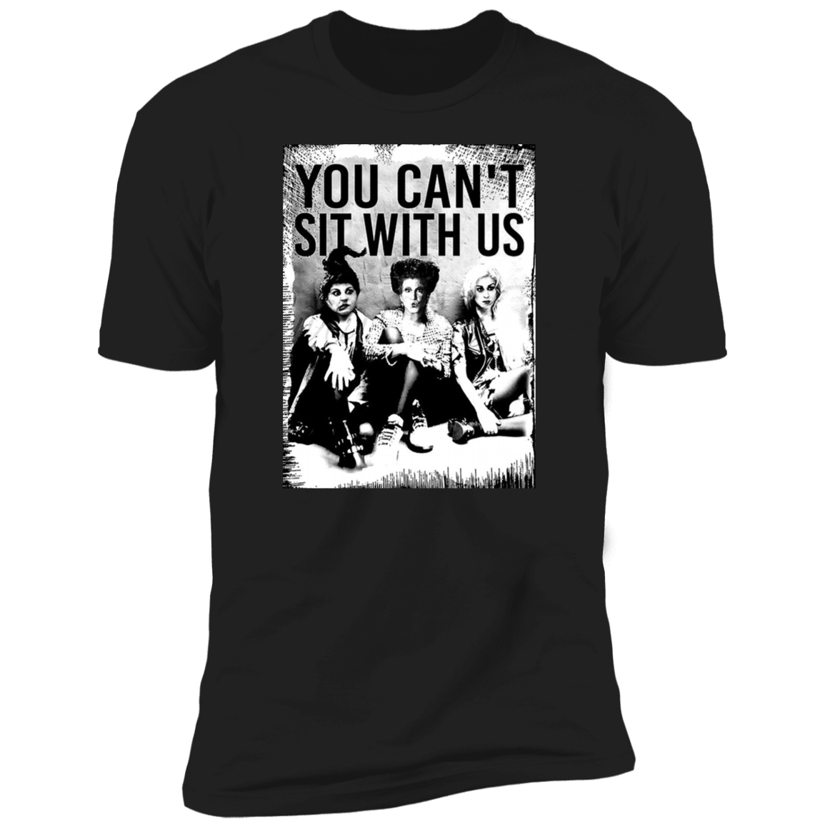 You Can't Sit With Us Hocus Pocus T-Shirt