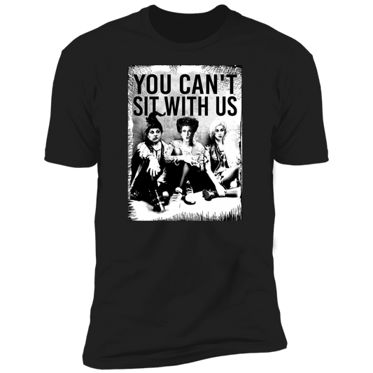 You Can't Sit With Us Hocus Pocus T-Shirt