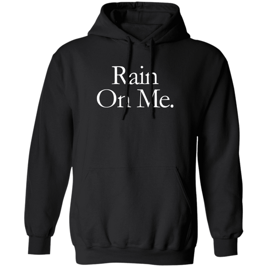 RAIN ON ME Hoodie