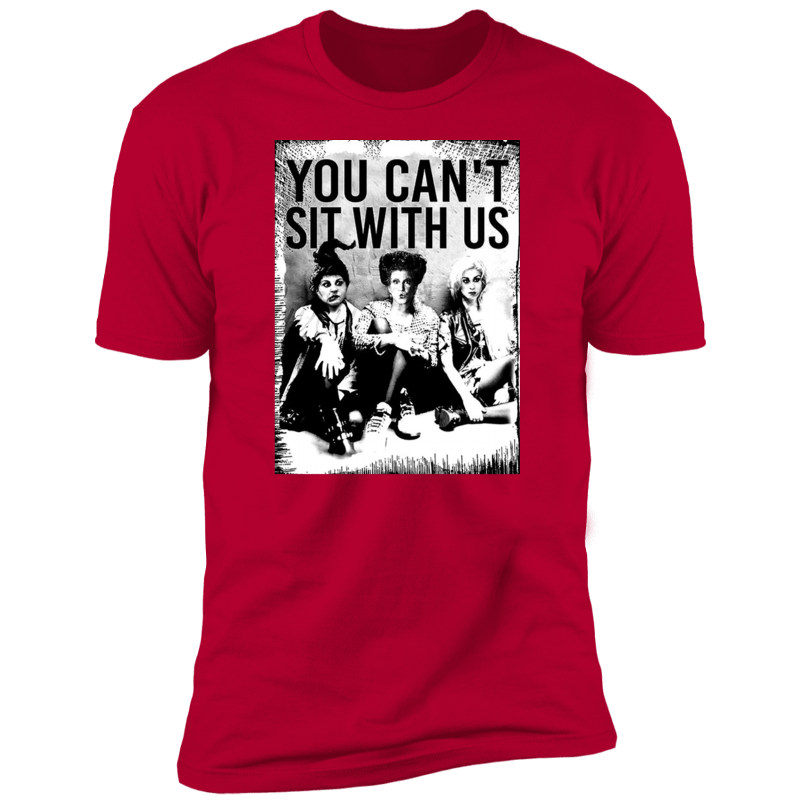 You Can't Sit With Us Hocus Pocus T-Shirt
