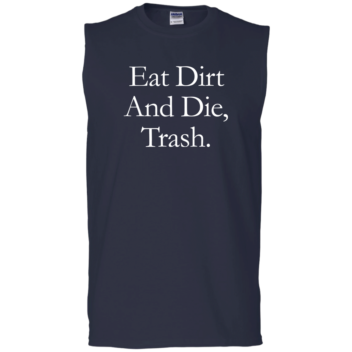 Eat Dirt And Die, Trash Tank