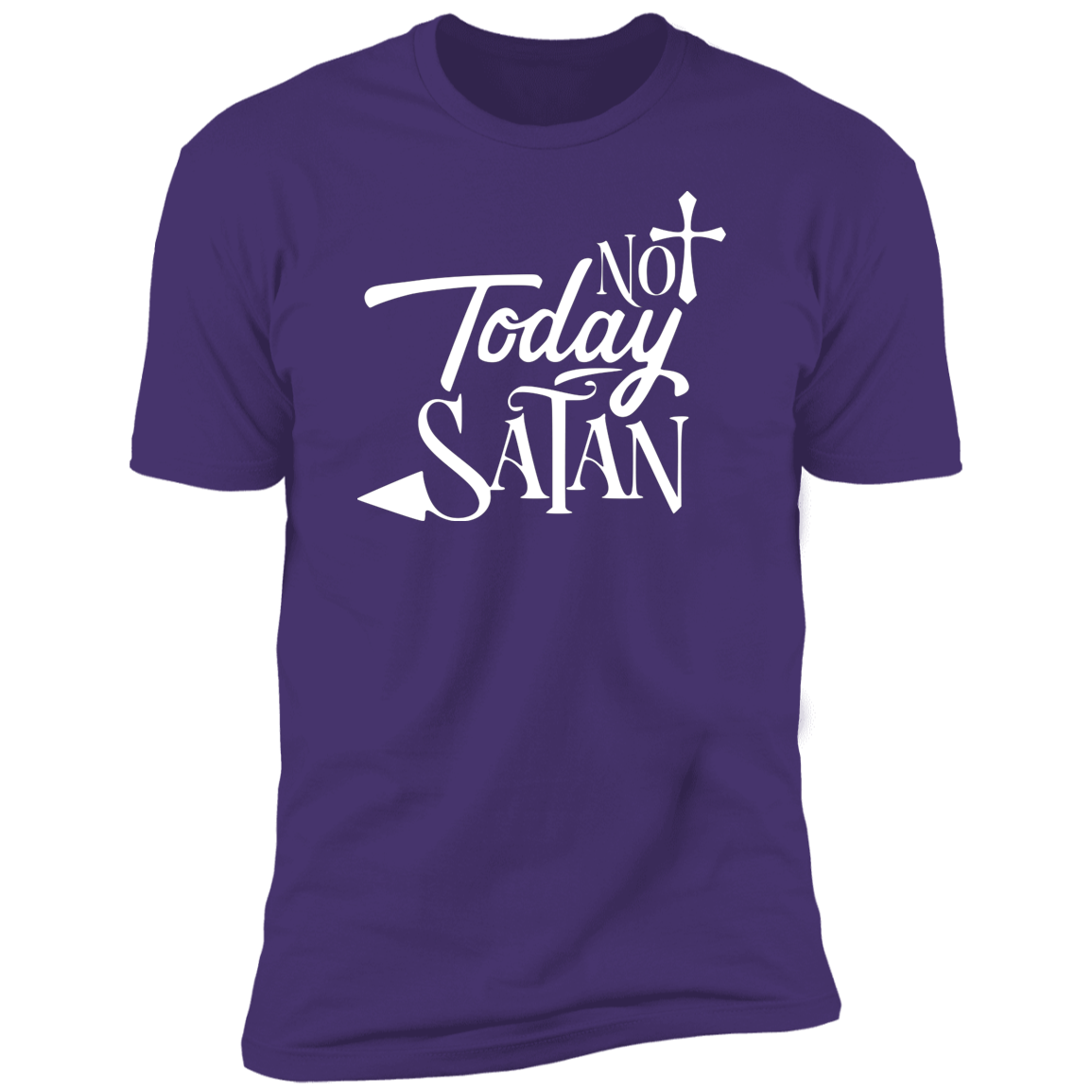 Not Today, Satan v2 T-Shirt